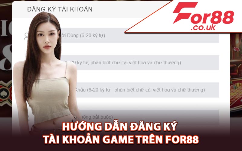 Hướng dẫn đăng ký tài khoản game trên For88