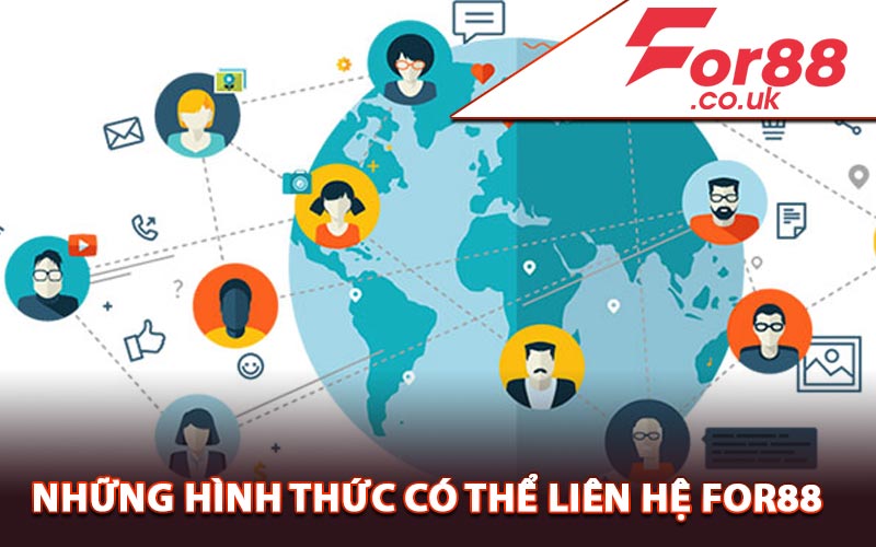 Những hình thức có thể liên hệ For88