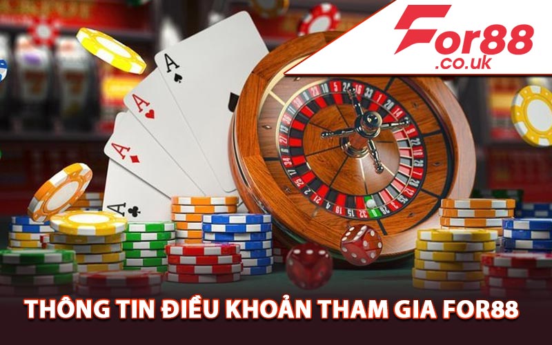 Thông tin điều khoản tham gia For88